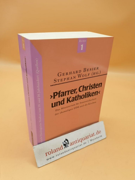 Pfarrer, Christen und Katholiken. Das Ministerium für Staatssicherheit und die Kirchen