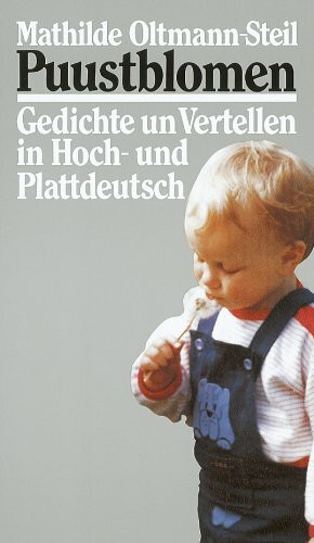 Puustblomen: Gedichte un Vertellen in Hoch- und Plattdeutsch