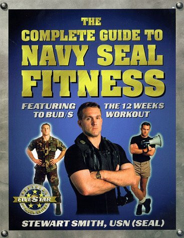 The Complete Guide to Navy Seal Fitness