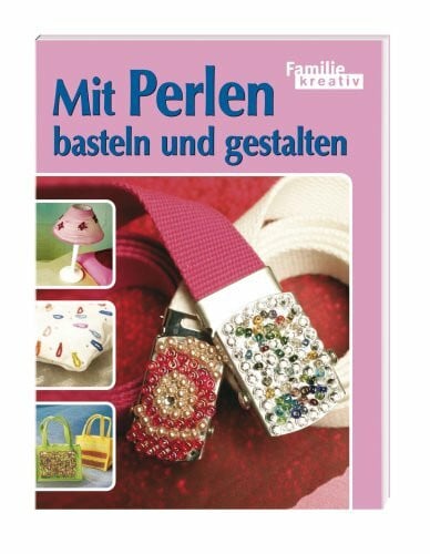 Mit Perlen basteln und gestalten