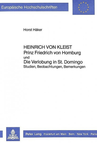 Heinrich von Kleist- «Prinz Friedrich von Homburg»- und- «Die Verlobung in St. Domingo»