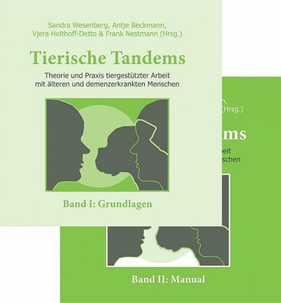 Tierische Tandems: Theorie und Praxis tiergestützter Arbeit mit älteren und demenzerkrankten Menschen