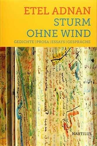 Sturm ohne Wind: Gedichte / Prosa / Essays / Gespräche