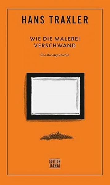 Wie die Malerei verschwand: Eine Kunstgeschichte (Critica Diabolis)