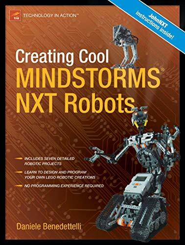 Creating Cool MINDSTORMS NXT Robots (Technology in Action) Creating Cool MINDSTORMS NXT Robots (Technology in Action)