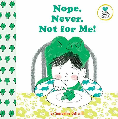 Nope. Never. Not For Me!: For kids on the autistic spectrum (Little Senses)