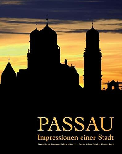 Passau: Impressionen einer Stadt