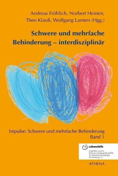 Schwere und mehrfache Behinderung - interdisziplinär