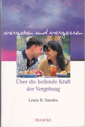 Vergeben und Vergessen: Über die heilende Kraft der Vergebung