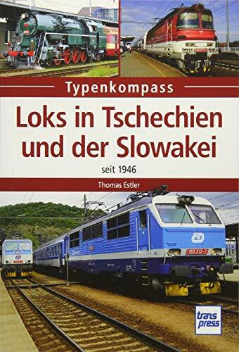 Loks in Tschechien und der Slowakei: seit 1946 (Typenkompass)