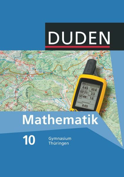 Duden Mathematik - Sekundarstufe I - Gymnasium Thüringen - 10. Schuljahr: Schülerbuch