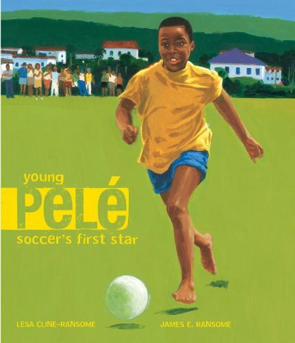 Young Pele: Soccer's First Star