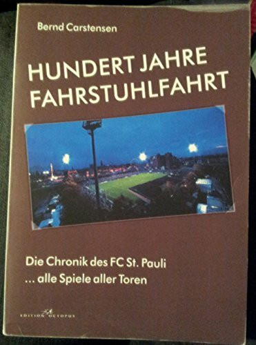 Hundert Jahre Fahrstuhlfahrt - die Chronik des FC St. Pauli