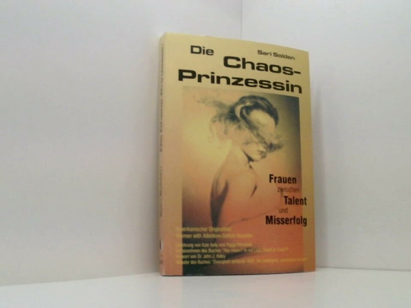 Die Chaosprinzessin: Frauen zwischen Talent und Misserfolg
