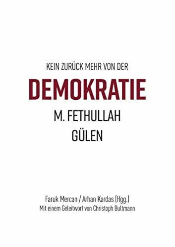 Kein zurück mehr von der Demokratie: M. Fethullah Gülen