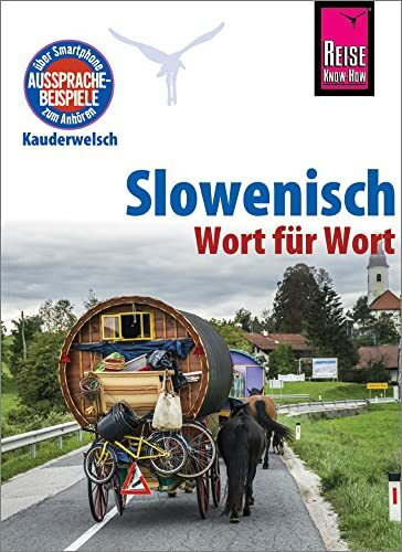 Slowenisch - Wort für Wort: Kauderwelsch-Sprachführer von Reise Know-How