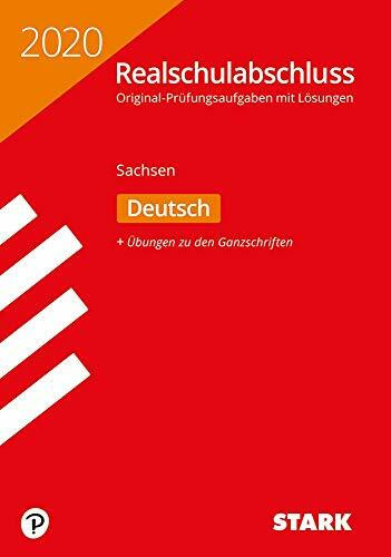 STARK Original-Prüfungen Realschulabschluss 2020 - Deutsch - Sachsen: Original-Prüfungsaufgaben mit Lösungen 2014 bis 2019