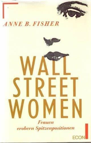 Wall Street Women. Frauen erobern Spitzenpositionen