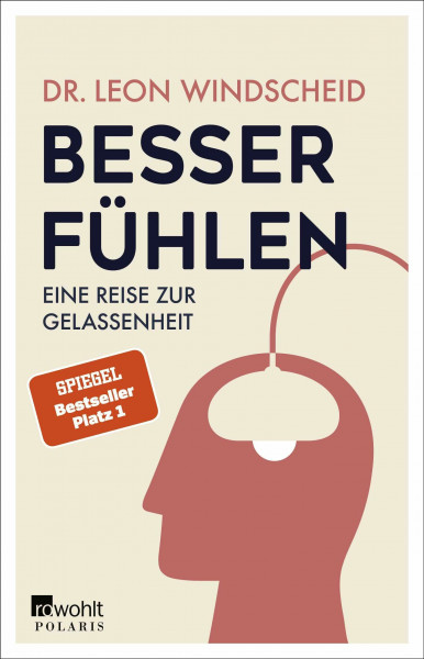 Besser fühlen: Eine Reise zur Gelassenheit | Spiegel-Bestseller-Platz 1