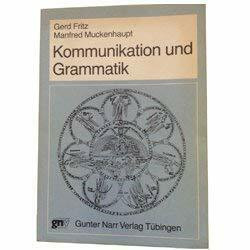 Kommunikation und Grammatik: Texte, Aufgaben, Analysen