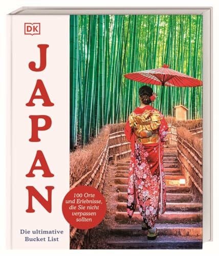 Japan – Die ultimative Bucket List: 100 Orte und Erlebnisse, die Sie nicht verpassen sollten. Thematische Kapitel & Routen führen durch Japans Tradition, Natur, Kulinarik & Popkultur