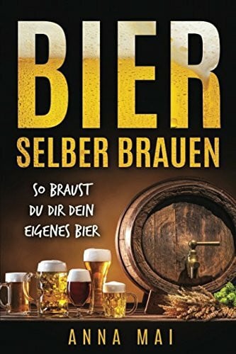 Bier selber brauen: So braust Du dir dein eigenes Bier