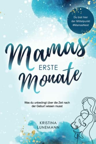 Mamas erste Monate: Was du unbedingt über die Zeit nach der Geburt wissen musst