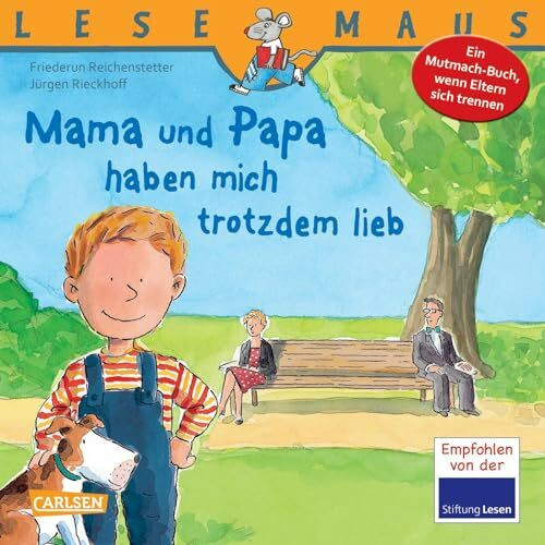 LESEMAUS 37: Mama und Papa haben mich trotzdem lieb: Ein Mutmach-Buch, wenn Eltern sich trennen (37)