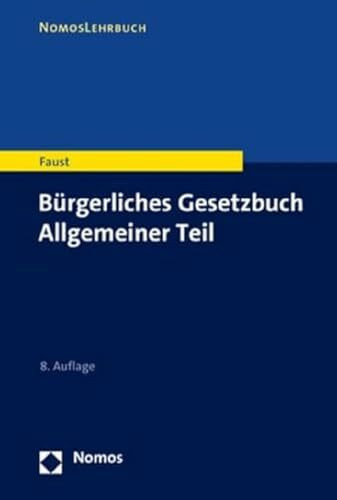 Bürgerliches Gesetzbuch Allgemeiner Teil (Nomoslehrbuch)