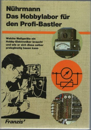 Das Hobbylabor für den Profi - Bastler