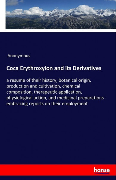 Coca Erythroxylon and its Derivatives