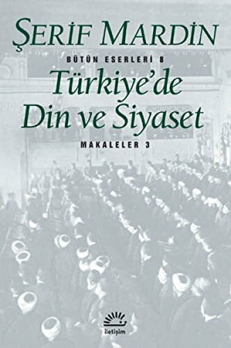 Türkiyede Din ve Siyaset: Makaleler 3