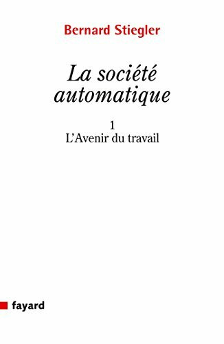 La Société automatique: 1. L'avenir du travail (Essais)