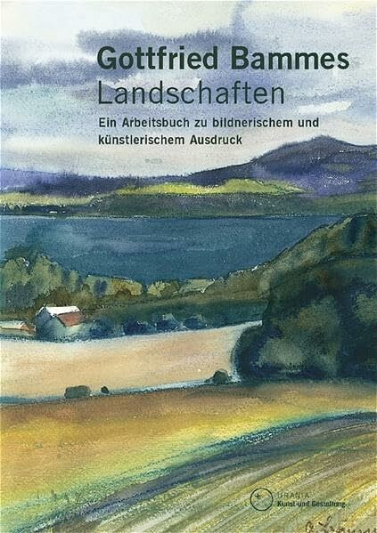 Landschaften: Ein Arbeitsbuch zu bildnerischem und künstlerischem Ausdruck