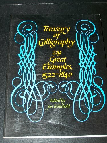 Treasury of Calligraphy: 219 Great Examples, 1522-1840