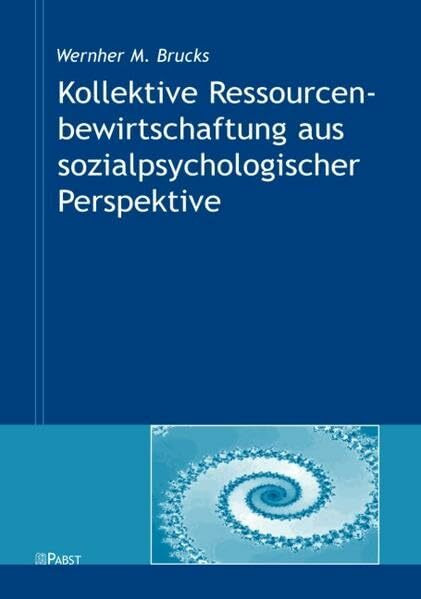 Kollektive Ressourcenbewirtschaftung aus sozialpsychologischer Perspektive