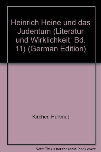 Heinrich Heine und das Judentum. ( Literatur und Wirklichkeit, 11)