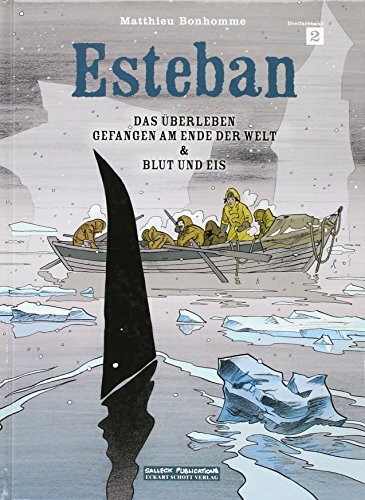 Esteban 02.: Das Überleben/Gefangen am Ende der Welt/Blut und Eis