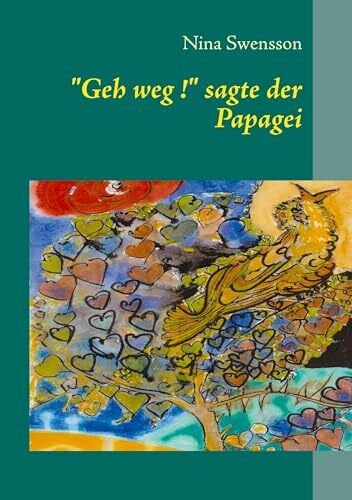 "Geh weg !" sagte der Papagei