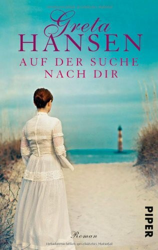 Auf der Suche nach dir: Roman (Piper Taschenbuch, Band 27486)