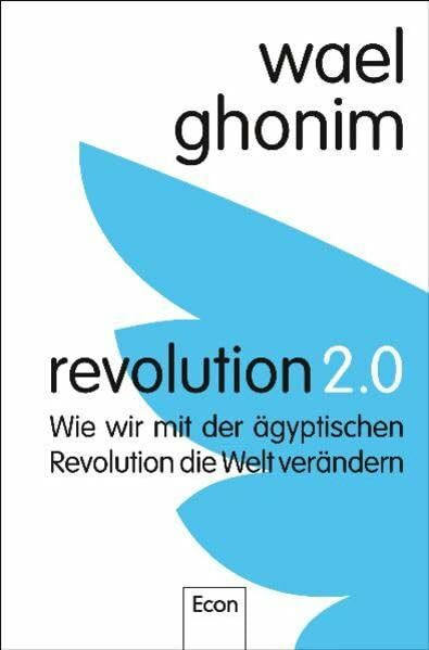 Revolution 2.0: Wie wir mit der ägyptischen Revolution die Welt verändern