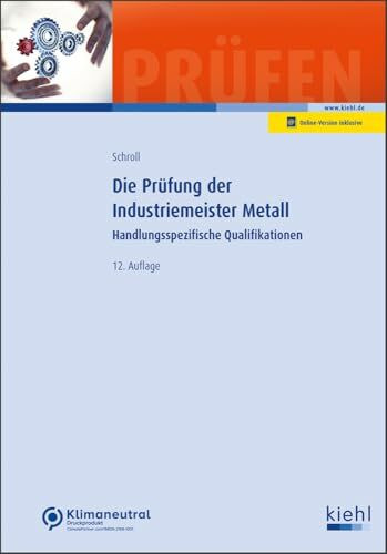 Die Prüfung der Industriemeister Metall: Handlungsspezifische Qualifikationen (Prüfungsbücher für Betriebswirte und Meister)