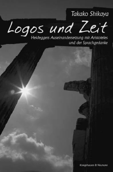Logos und Zeit: Heideggers Auseinandersetzung mit Aristoteles: Heideggers Auseinandersetzung mit Aristoteles und der Sprachgedanke (Orbis phaenomenologicus, Studien)