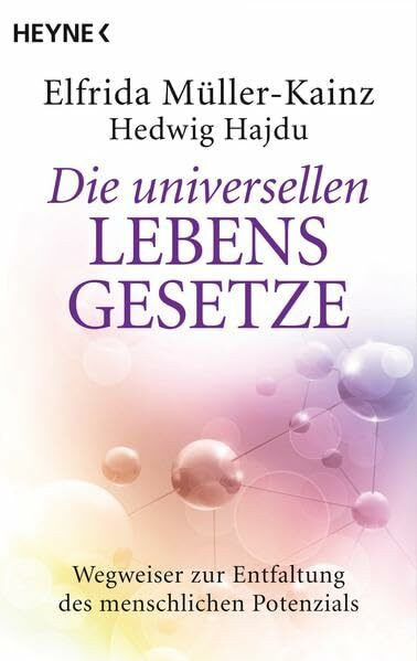 Die universellen Lebensgesetze: Wegweiser zur Entfaltung des menschlichen Potenzials