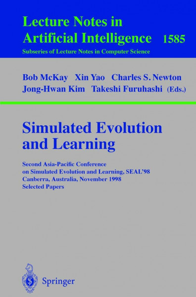 Simulated Evolution and Learning: Second Asia-Pacific Conference on Simulated Evolution and Learning, SEAL'98, Canberra, Australia, November 24-27, ... Notes in Computer Science, 1585, Band 1585)
