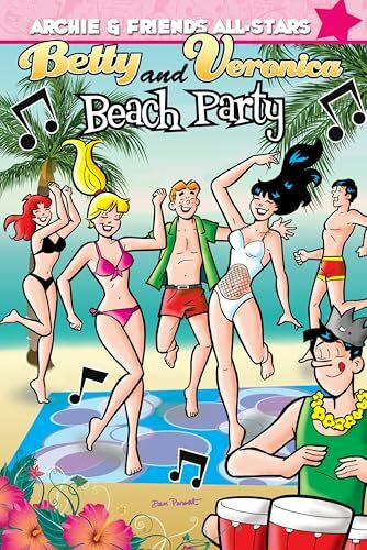 Betty & Veronica Beach Party: Betty and Veronica's Beach Party (Archie & Friends All-Stars, Band 4)