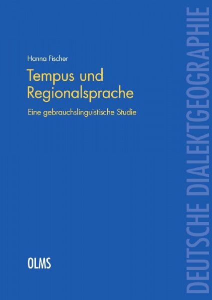 Tempus und Regionalsprache: Eine gebrauchslinguistische Studie (Deutsche Dialektgeographie)
