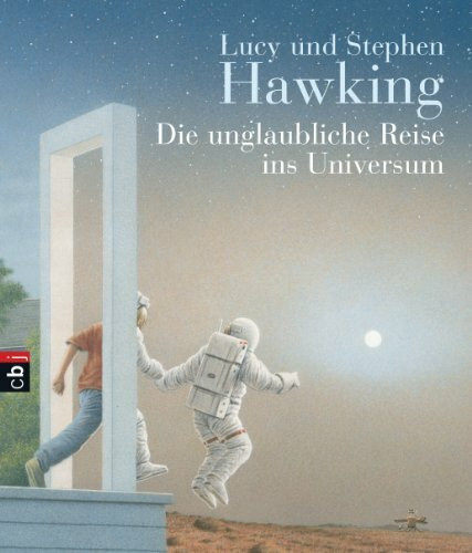 Die unglaubliche Reise ins Universum