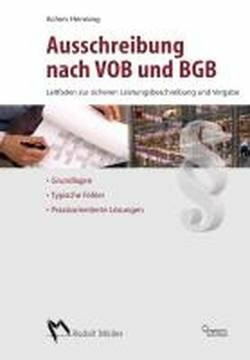 Ausschreibung nach VOB und BGB: Leitfaden zur sicheren Leistungsbeschreibung und Vergabe