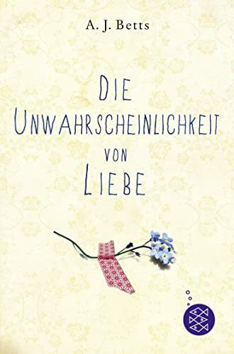 Die Unwahrscheinlichkeit von Liebe